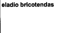 ELADIO BRICOTENDAS