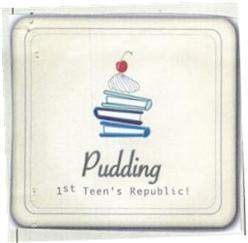 PUDDING 1ST TEEN'S REPUBLIC!