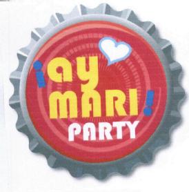 ¡AY MARI! PARTY