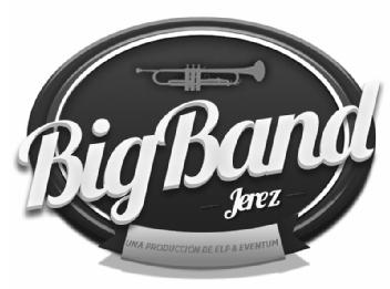 BIG BAND JEREZ UNA PRODUCCION DE ELP & EVENTUM