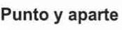 PUNTO Y APARTE