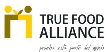 TRUE FOOD ALLIANCE PRUEBA ESTA PARTE DEL MUNDO