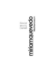 GLACIAL WHITE CAVIAR MIRIAMQUEVEDO MEDITERRANEUM