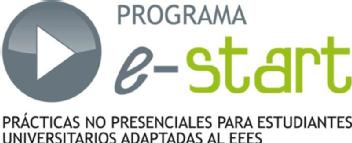 PROGRAMA E-START PRACTICAS NO PRESENCIALES PARA ESTUDIANTES UNIVERSITARIOS ADAPTADAS AL EEES