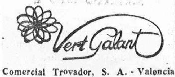 VERT GALANT COMERCIAL TROVADOR, S.A. VALENCIA