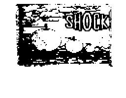 SHOCK