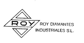 ROY ROY DIAMANTES INDUSTRIALES S.L