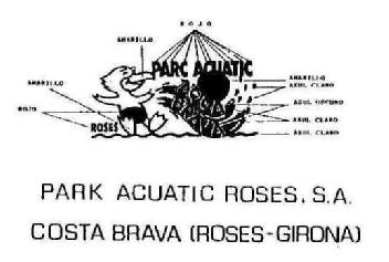 PARC ACUATIC ROSES AQUA BRAVA PARK ACUATIC ROSES, S.A. COSTA BRAVA (ROSES-GIRONA)