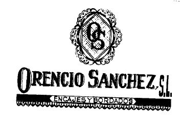 OS ORENCIO SANCHEZ, S.L. ENCAJES Y BORDADOS