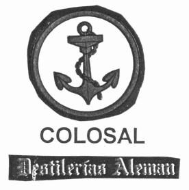 COLOSAL DESTILERIAS ALEMAN