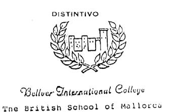 BELLVER INTERNATIONAL COLLEGE THE BRITISH SCHOOL OF MALLORCA