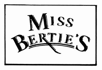 MISS BERTIE'S