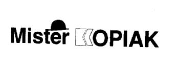 MISTER KOPIAK