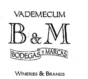 VADEMECUM B&M BODEGAS Y MARCAS WINERIES & BRANDS