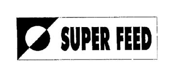 SUPER FEED