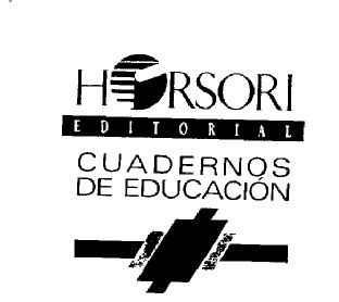 HORSORI EDITORIAL CUADERNOS DE EDUCACION
