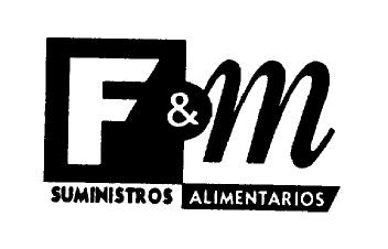 F & M SUMINISTROS ALIMENTARIOS