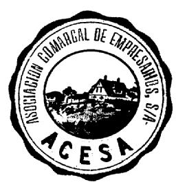 ASOCIACION COMARCAL DE EMPRESARIOS, S/A ACESA