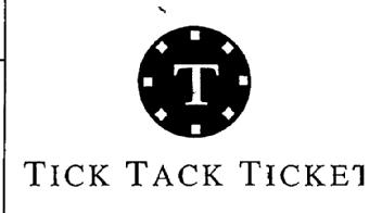 TICK TACK TICKET