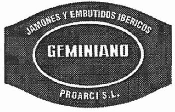 JAMONES Y EMBUTIDOS IBERICOS GEMINIANO PROARCI S.L