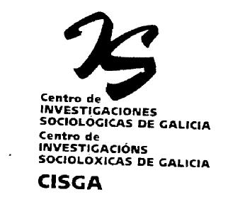 IS CENTRO DE INVESTIGACIONES SOCIOLOGICAS DE GALICIA CENTRO DE INVESTIGACIONS SOCIOLOXICAS DE GALICIA CISGA