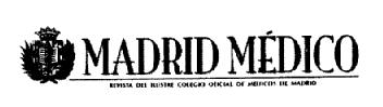 MADRID MEDICO REVISTA DEL ILUSTRE COLEGIO OFICIAL DE MEDICOS DE MADRID