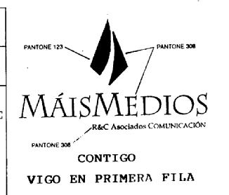 MAIS MEDIOS R&C ASOCIADOS COMUNICACION CONTIGO VIGO EN PRIMERA FILA