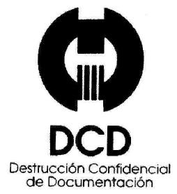DCD DESTRUCCION CONFIDENCIAL DE DOCUMENTACION