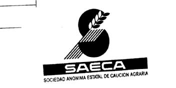 S SAECA SOCIEDAD ANONIMA ESTATAL DE CAUCION AGRARIA