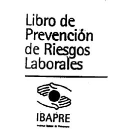 LIBRO DE PREVENCION DE RIESGOS LABORALES IBAPRE
