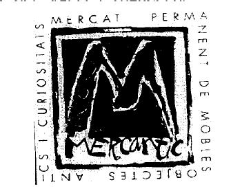 M MERCANTIC MERCAT PERMANENT DE MOBLES OBJECTES ANTICS I CURIOSITATS