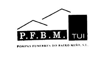 P.F.B.M. TUI POMPAS FUNEBRES DO BAIXO MIÑO S.L