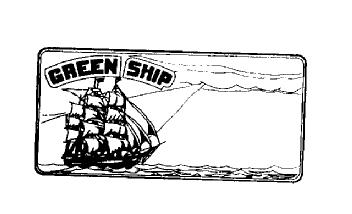 GREEN SHIP