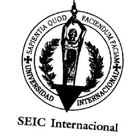 SEIC INTERNACIONAL SAPIENTIA QUOD FACIENDUM FACIAM UNIVERSIDAD INTERNACIONAL
