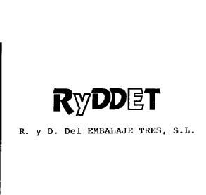 RYDDET R. Y D. DEL EMBALAJE TRES, S.L