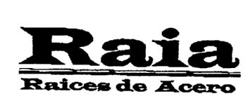 RAIA RAICES DE ACERO