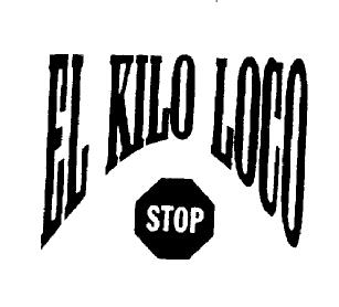 EL KILO LOCO STOP