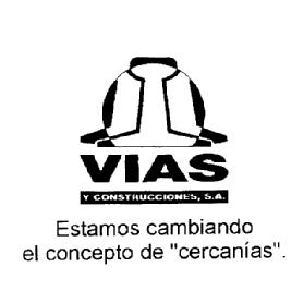 VIAS Y CONSTRUCCIONES, S.A. ESTAMOS CAMBIANDO EL CONCEPTO DE 
