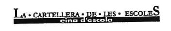 LA · CARTELERA · DE · LES · ESCOLES EINA D'ESCOLA