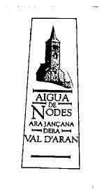 AIGUA DE NODES ARA JANCANA DERA VAL D'ARAN