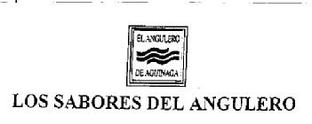 LOS SABORES DEL ANGULERO EL ANGULERO DE AGUINAGA