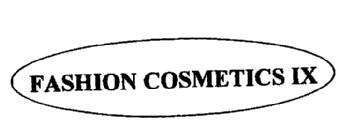 FASHION COSMETICS IX