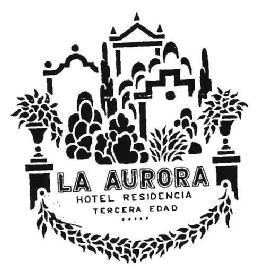 LA AURORA HOTEL RESIDENCIA TERCERA EDAD