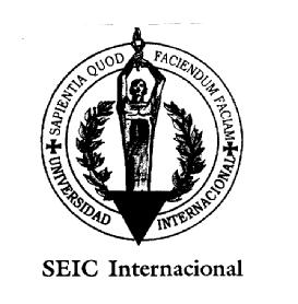 SEIC INTERNACIONAL UNIVERSIDAD INTERNACIONAL SAPIENTIA QUOD FACIENDUM FACIAM