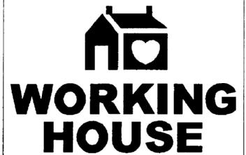 WORKING HOUSE