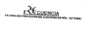 FRECUENCIA INFORMACION PARA SOCIOS DEL CLUB RADIO ESPAÑA-TOP RADIO