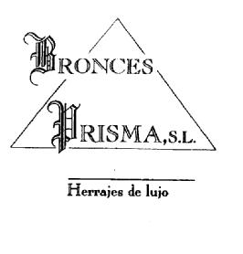 BRONCES PRISMA, S.L. HERRAJES DE LUJO