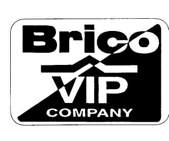 BRICO VIP COMPANY