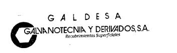 GALDESA GALVANOTECNIA Y DERIVADOS S.A. RECUBRIMIENTOS SUPERFICIALES