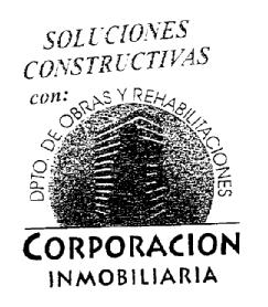 SOLUCIONES CONSTRUCTIVAS CON:DPTO. DE OBRAS Y REHABILITACIONES CORPORACION INMOBILIARIA